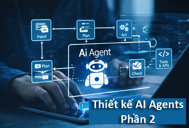 Phần 2. Thiết kế AI Agent, và ví dụ cụ thể để tự động hóa quản trị Email, và báo cáo.