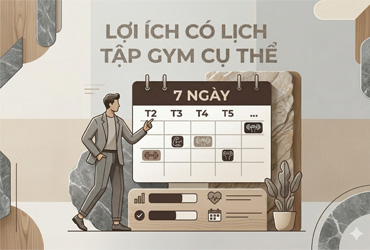 Tại sao bạn cần một lịch tập GYM cụ thể? Cách nhìn tổng quan và lợi ích